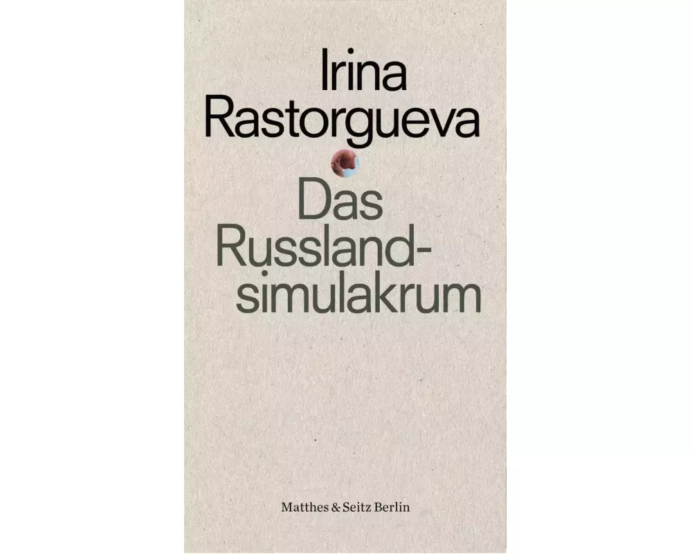 Das Russlandsimulakrum