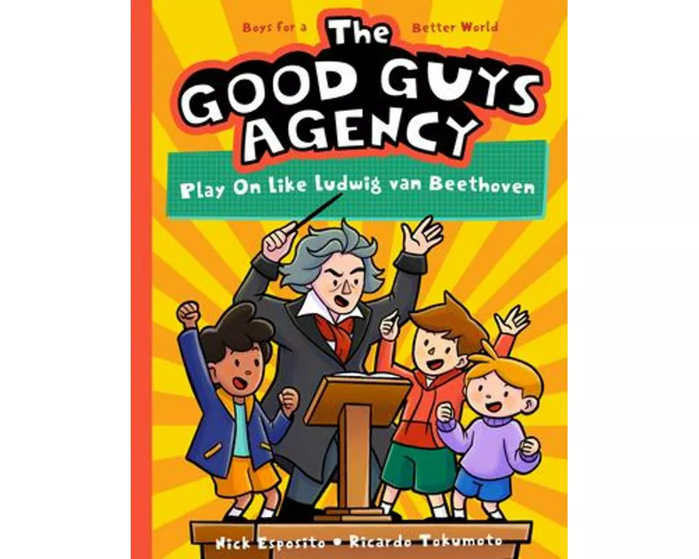 The Good Guys Agency: Play On Like Ludwig van Beethoven