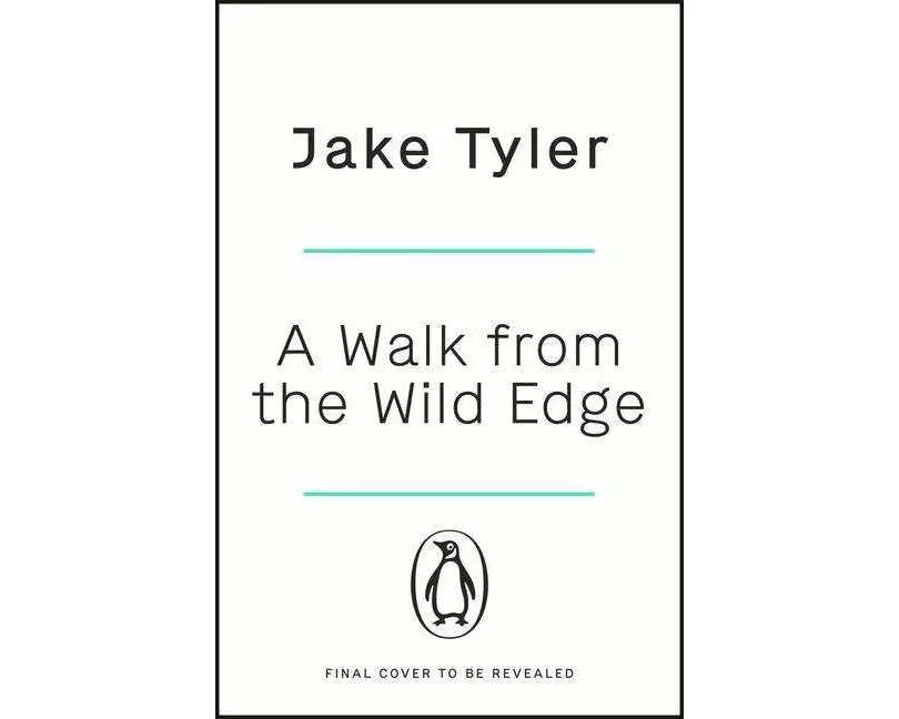 A Walk from the Wild Edge