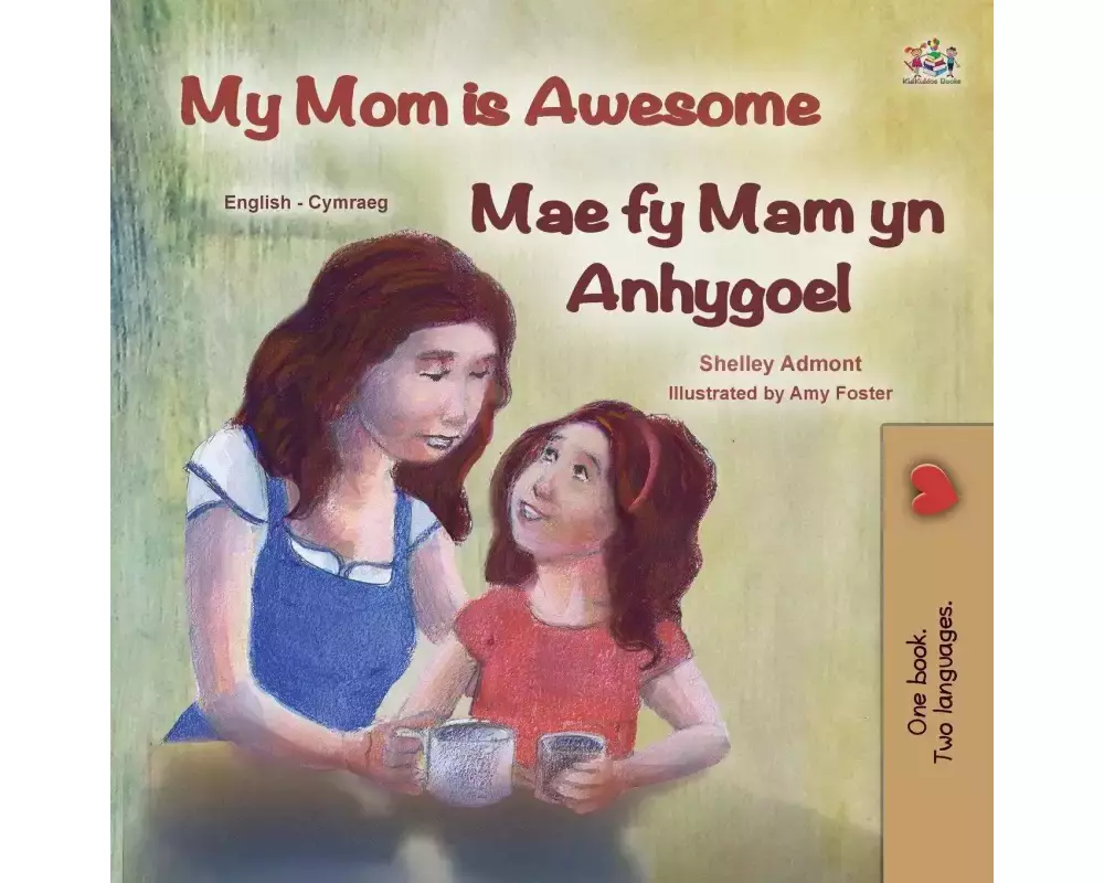 My Mom is Awesome (English Welsh Bilingual Children's Book)