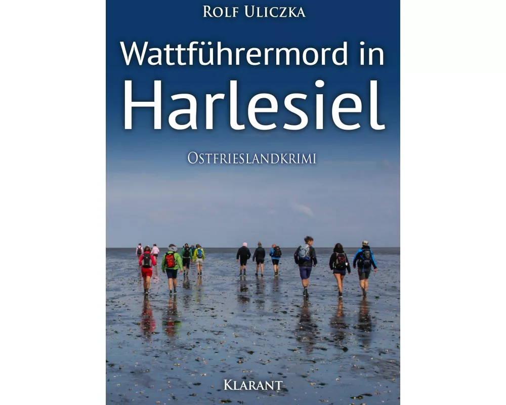 Wattführermord in Harlesiel. Ostfrieslandkrimi