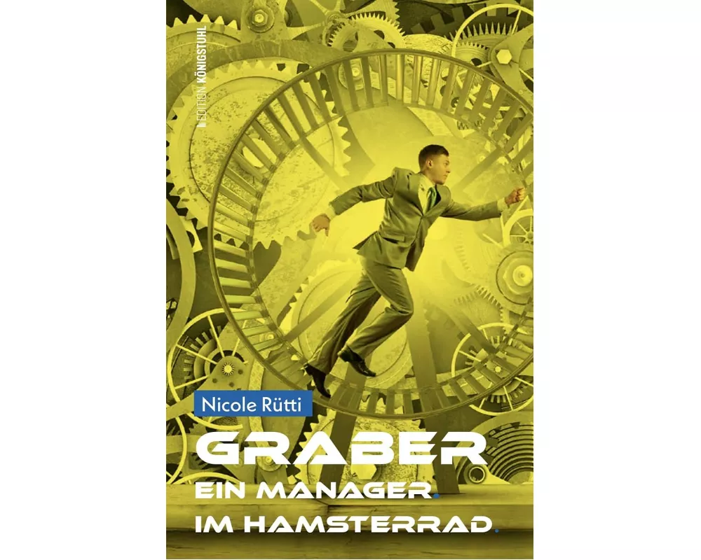 GRABER Ein Manager im Hamsterrad