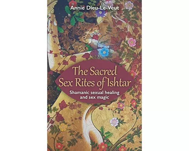 The Sacred Sex Rites of Ishtar