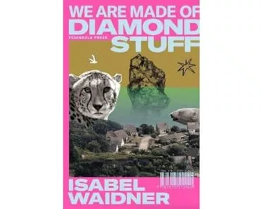 We Are Made Of Diamond Stuff