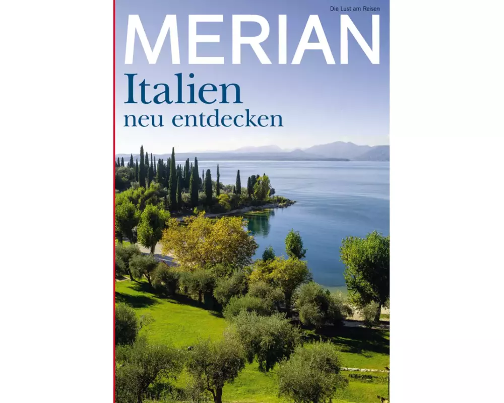 MERIAN Magazin Italien neu entdecken 6/22