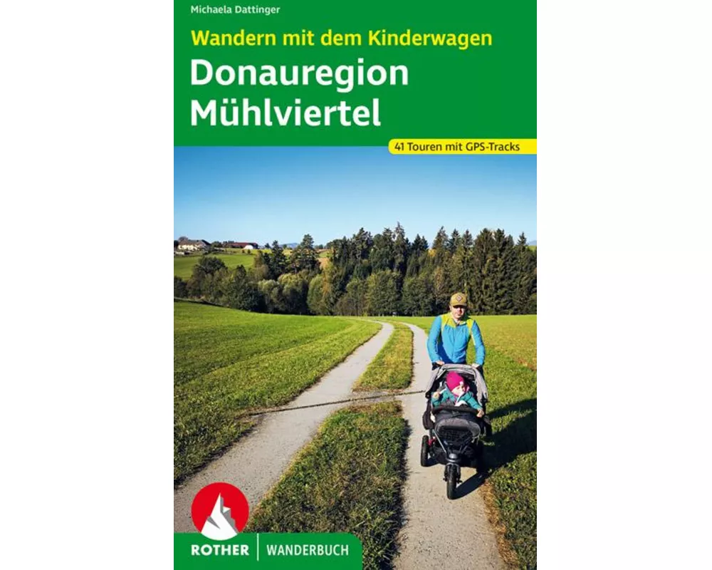 Wandern mit dem Kinderwagen Donauregion – Mühlviertel