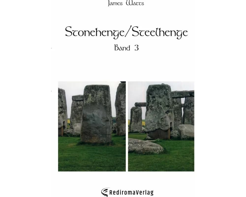 Stonehenge/Steelhenge - Band 3