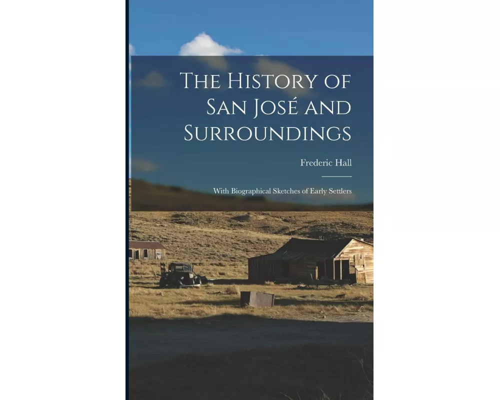 The History of San José and Surroundings