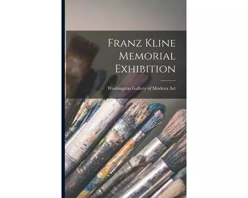 Franz Kline Memorial Exhibition