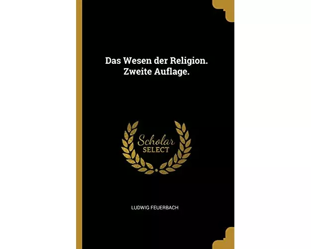 Feuerbach, L: GER-WESEN DER RELIGION ZWEITE