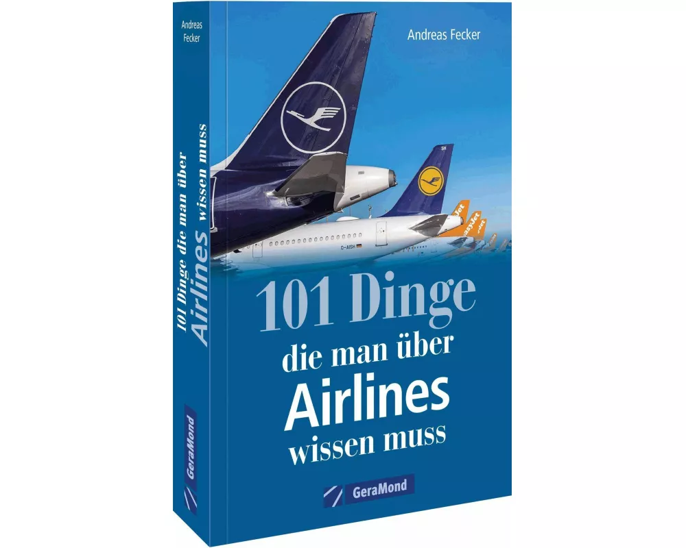 101 Dinge, die man über Airlines wissen muss