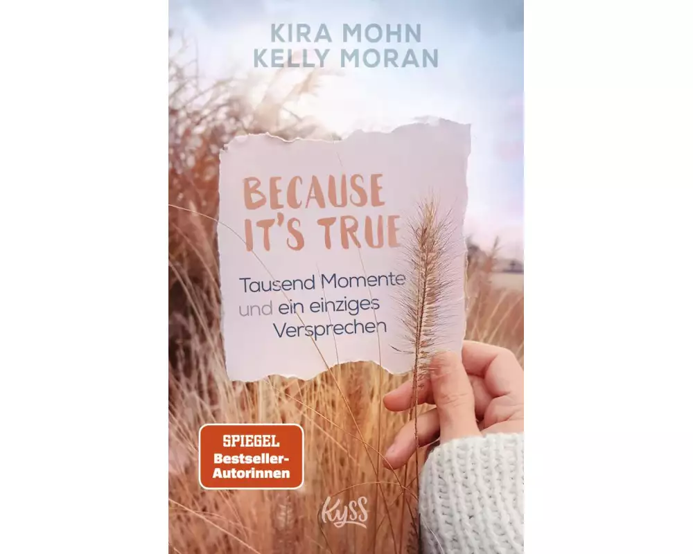 Because It's True − Tausend Momente und ein einziges Versprechen