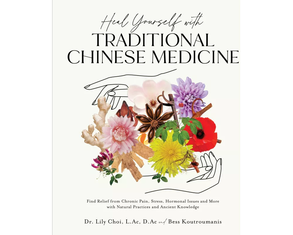 Heal Yourself with Traditional Chinese Medicine