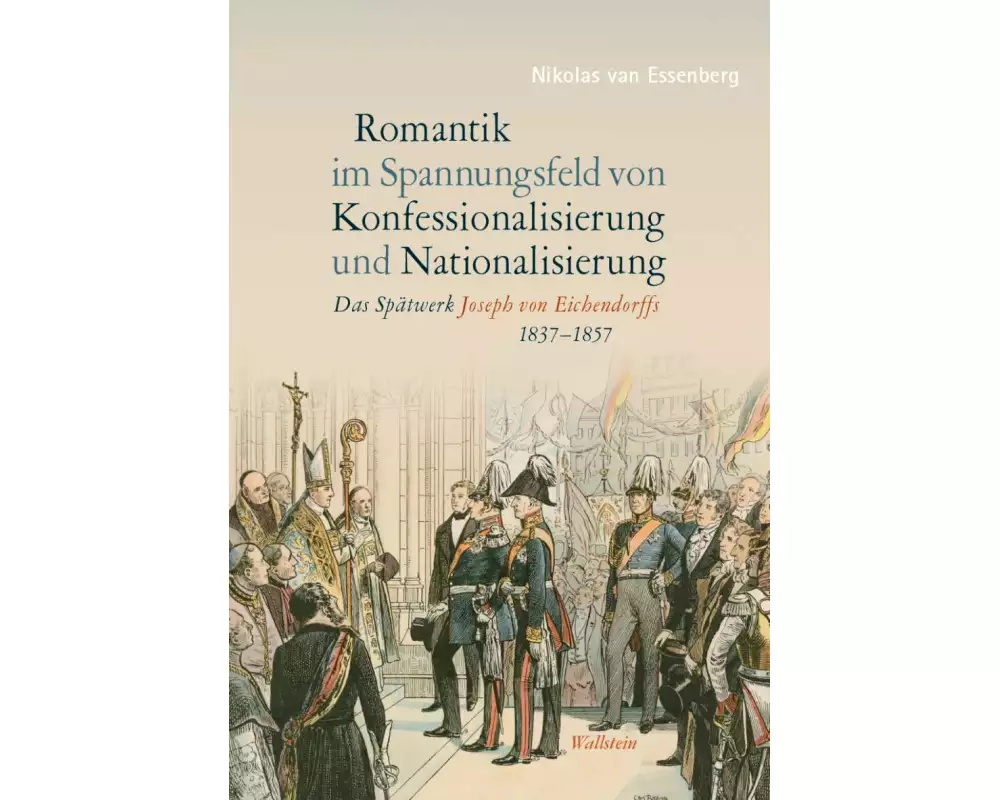 Romantik im Spannungsfeld von Konfessionalisierung und Nationalisierung