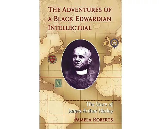 The Adventures of a Black Edwardian Intellectual