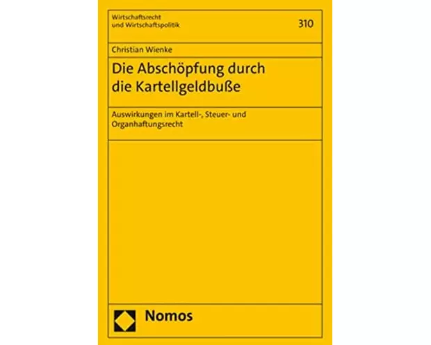 Die Abschöpfung durch die Kartellgeldbuße