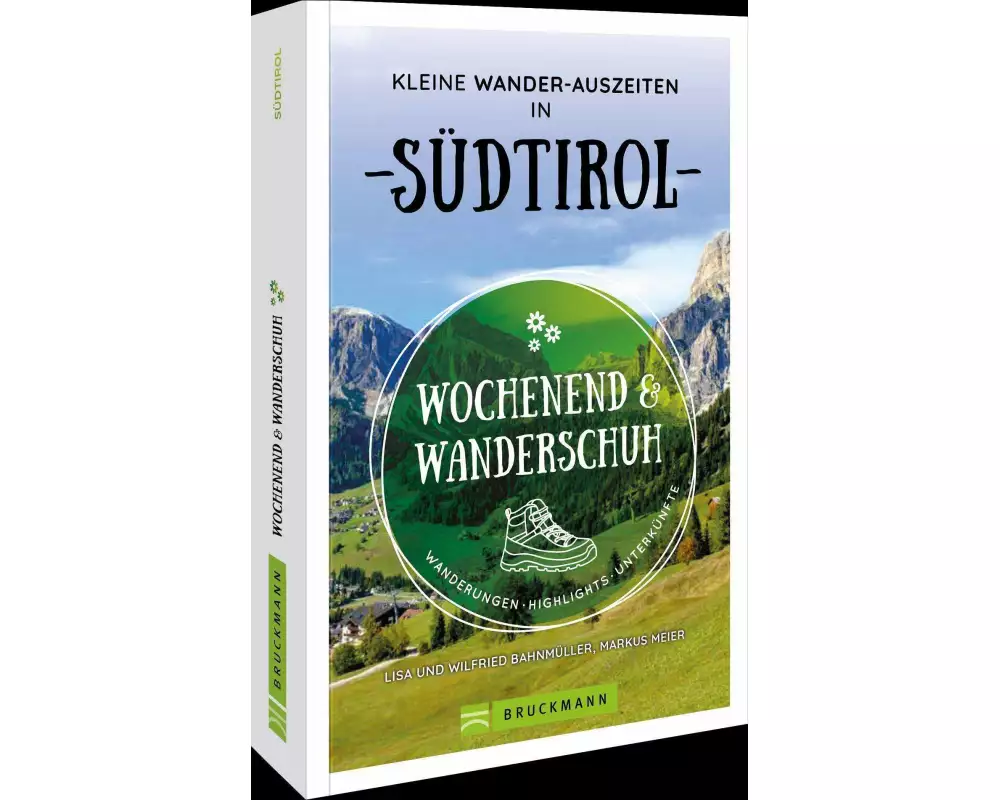 Wochenend und Wanderschuh – Kleine Wander-Auszeiten in Südtirol