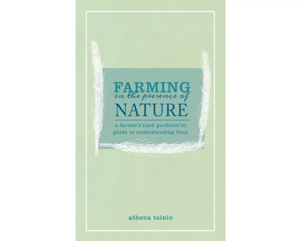 Farming in the Presence of Nature
