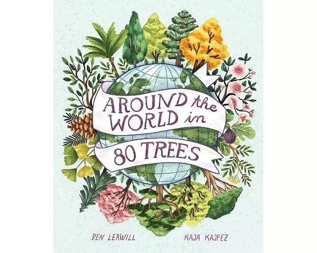 Around the World in 80 Trees