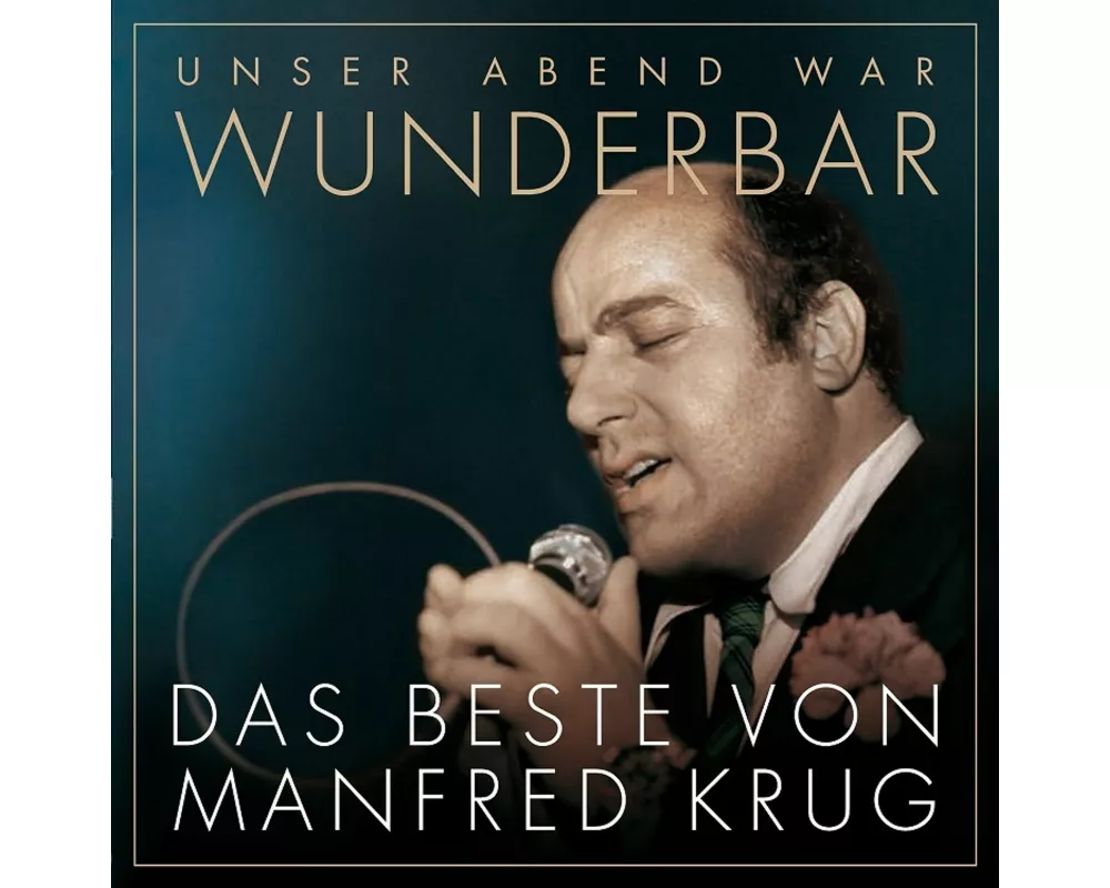 (Unser Abend war) Wunderbar! Das Beste von Manfred