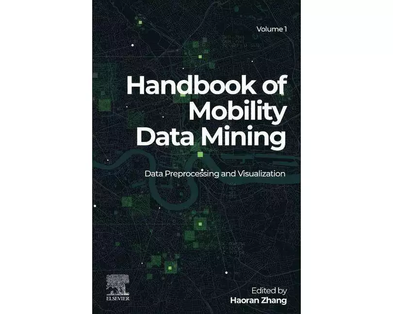 Handbook of Mobility Data Mining, Volume 1