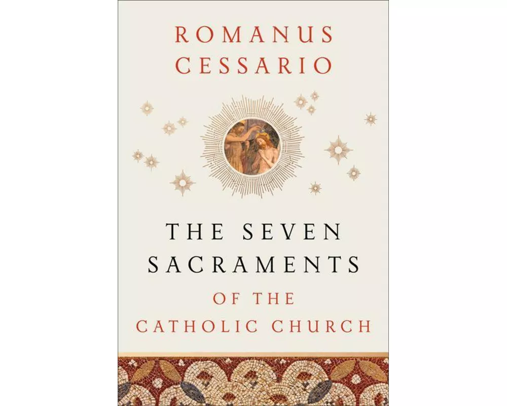 The Seven Sacraments of the Catholic Church