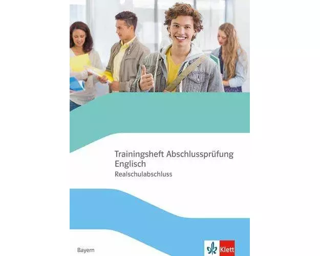 Trainingsheft Abschlussprüfung Englisch. Realschulabschluss Bayern