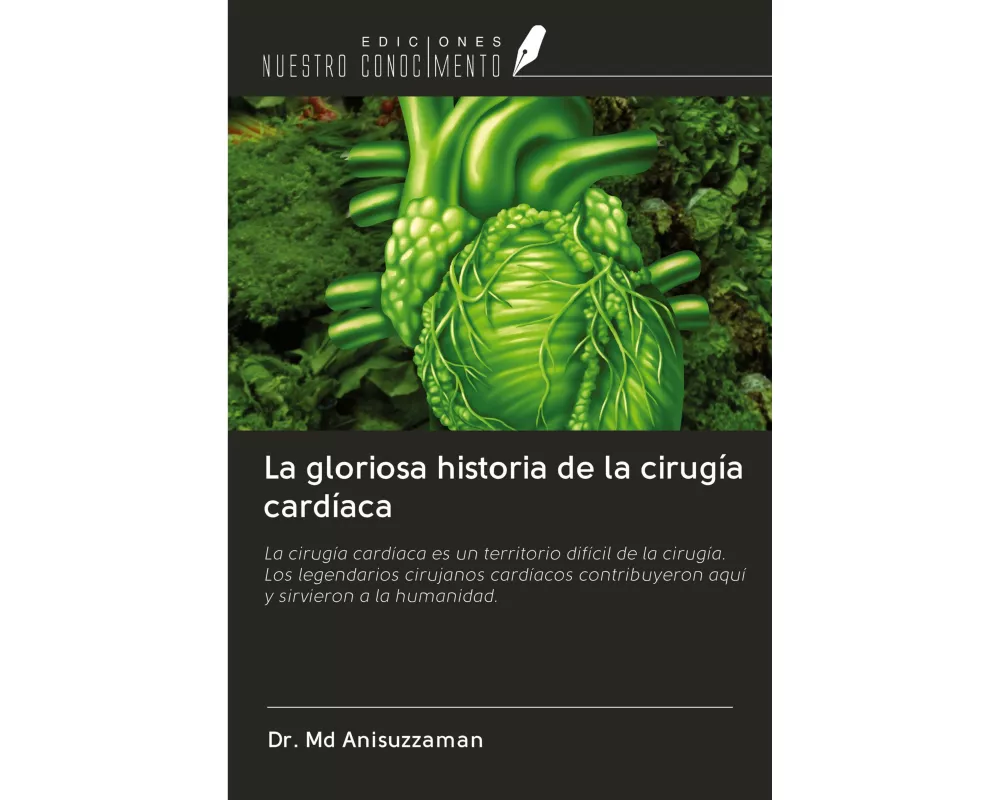 La gloriosa historia de la cirugía cardíaca