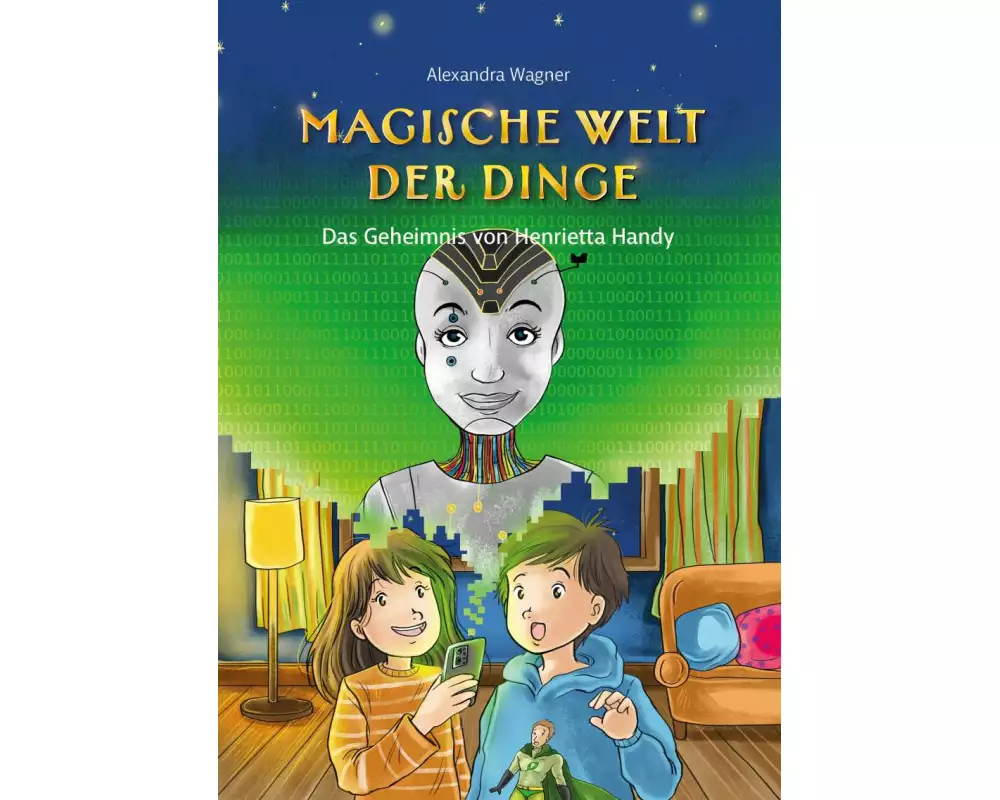 Magische Welt der Dinge (Bd. 2): Das Geheimnis von Henrietta Handy