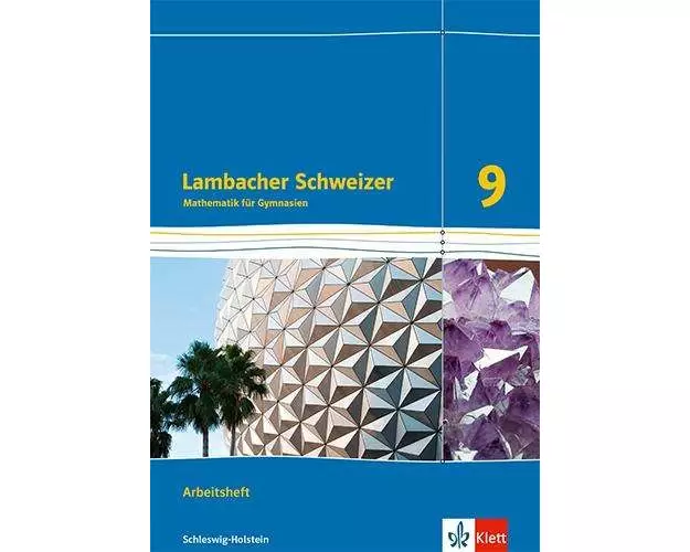 Lambacher Schweizer Mathematik 9. Arbeitsheft plus Lösungsheft Klasse 9. Ausgabe Schleswig-Holstein