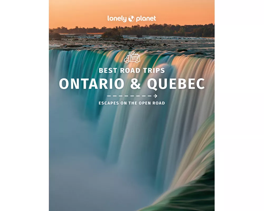 Lonely Planet Best Road Trips Ontario & Quebec