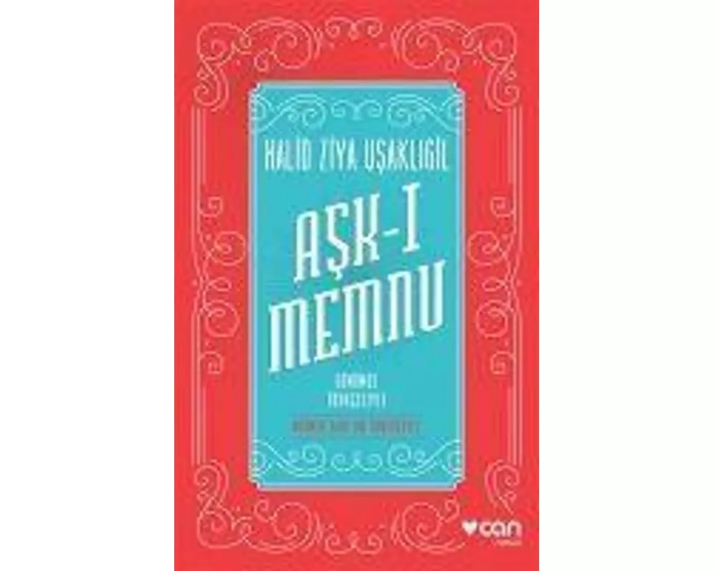 Ask-i Memnu Günümüz Türkcesiyle