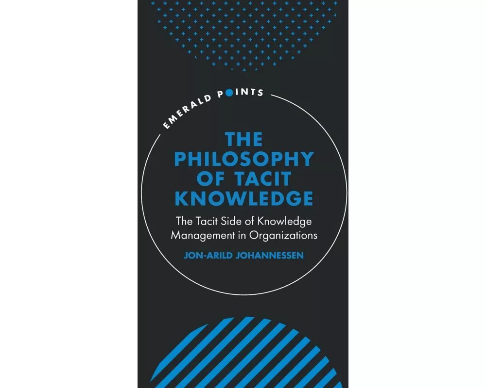 The Philosophy of Tacit Knowledge