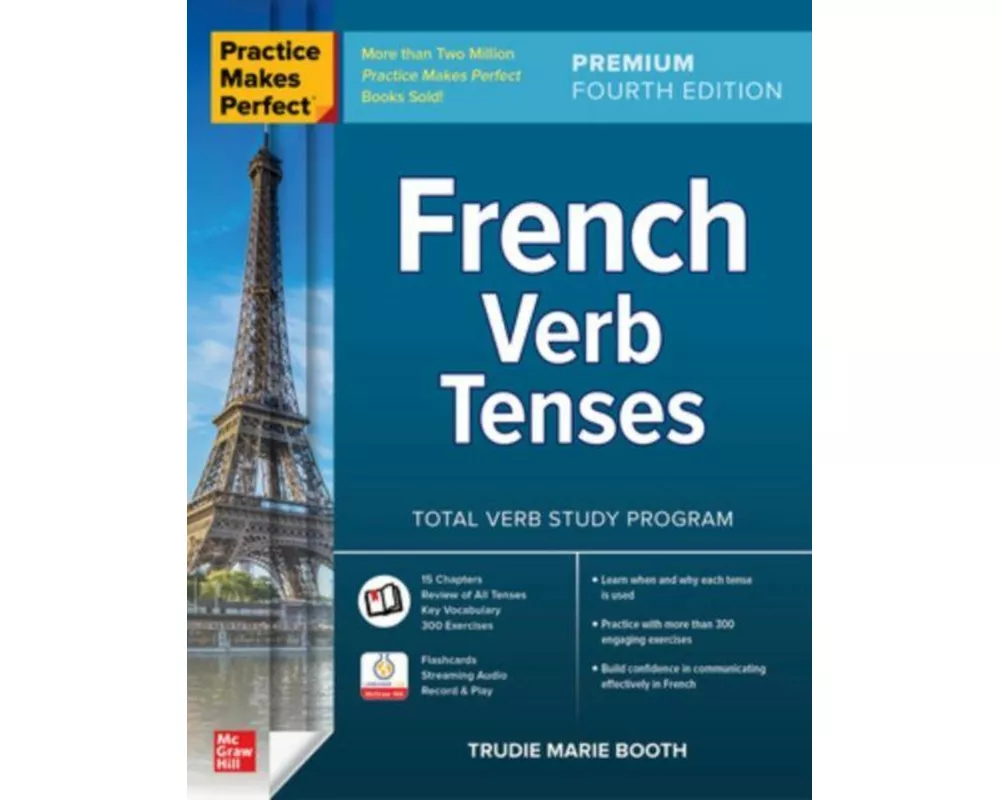 Practice Makes Perfect: French Verb Tenses, Premium Fourth Edition