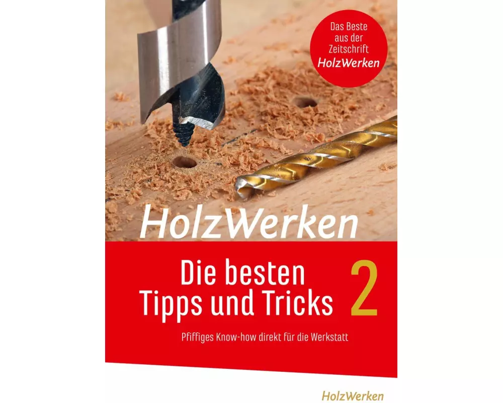 HolzWerken - Die besten Tipps und Tricks Band 2