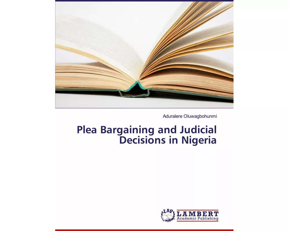 Plea Bargaining and Judicial Decisions in Nigeria
