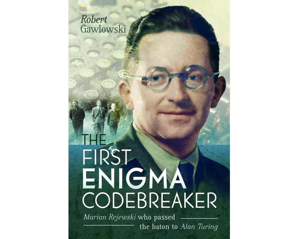 The First Enigma Codebreaker