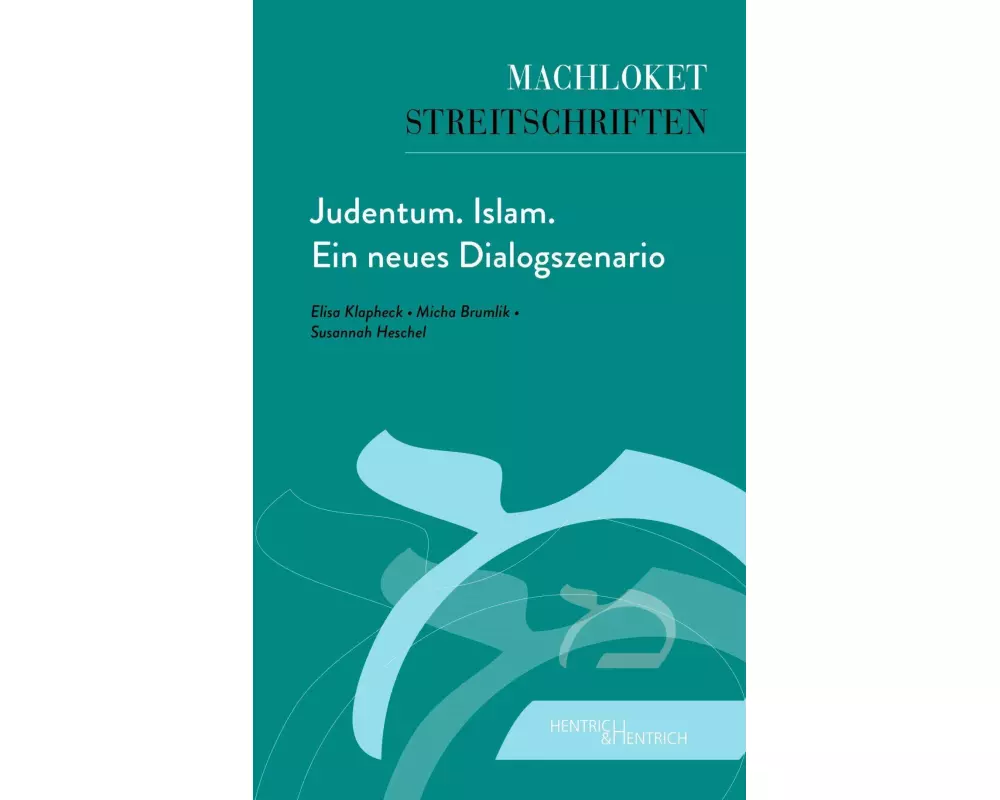 Judentum. Islam. Ein neues Dialogszenario