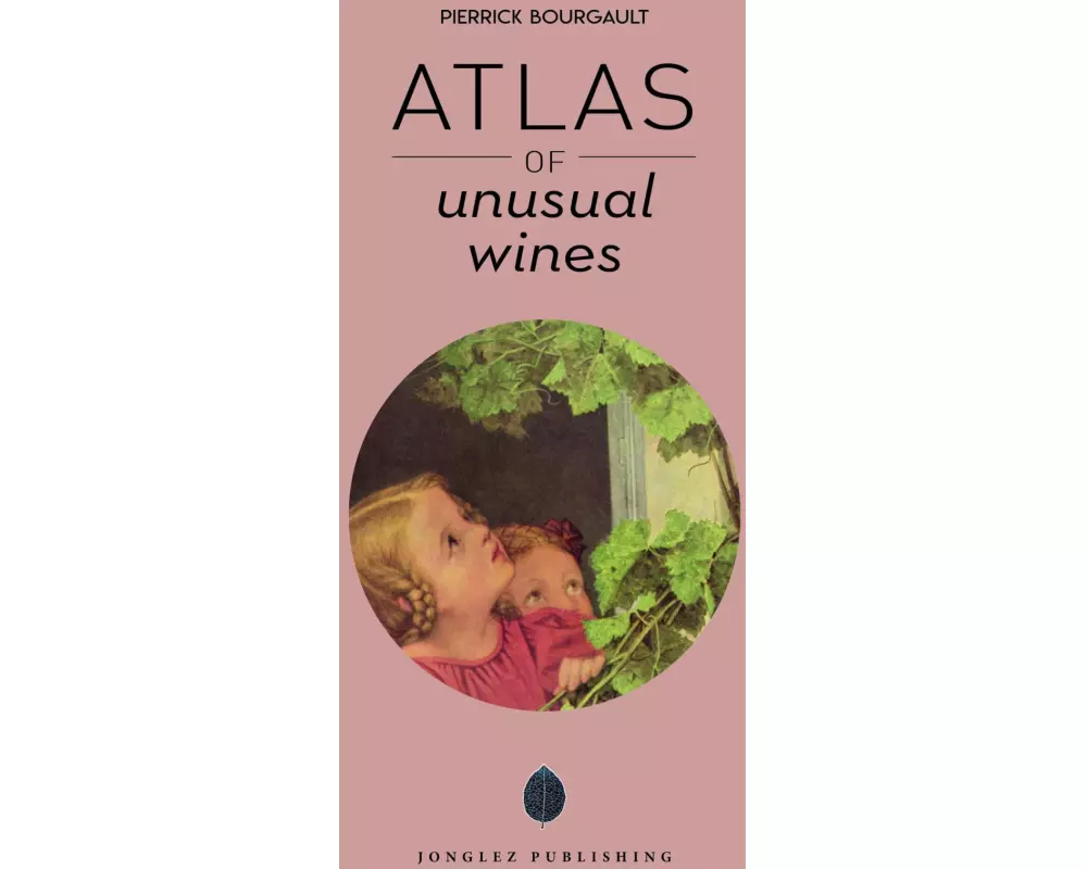 Atlas of Unusual Wines