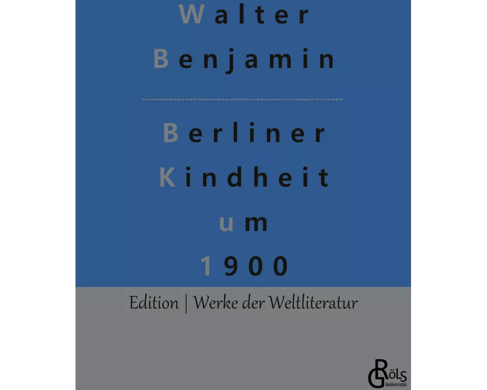 Berliner Kindheit um 1900