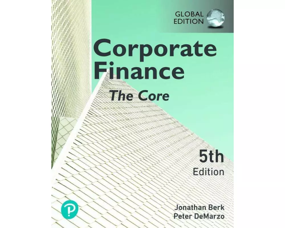 Corporate Finance: The Core, Global Edition