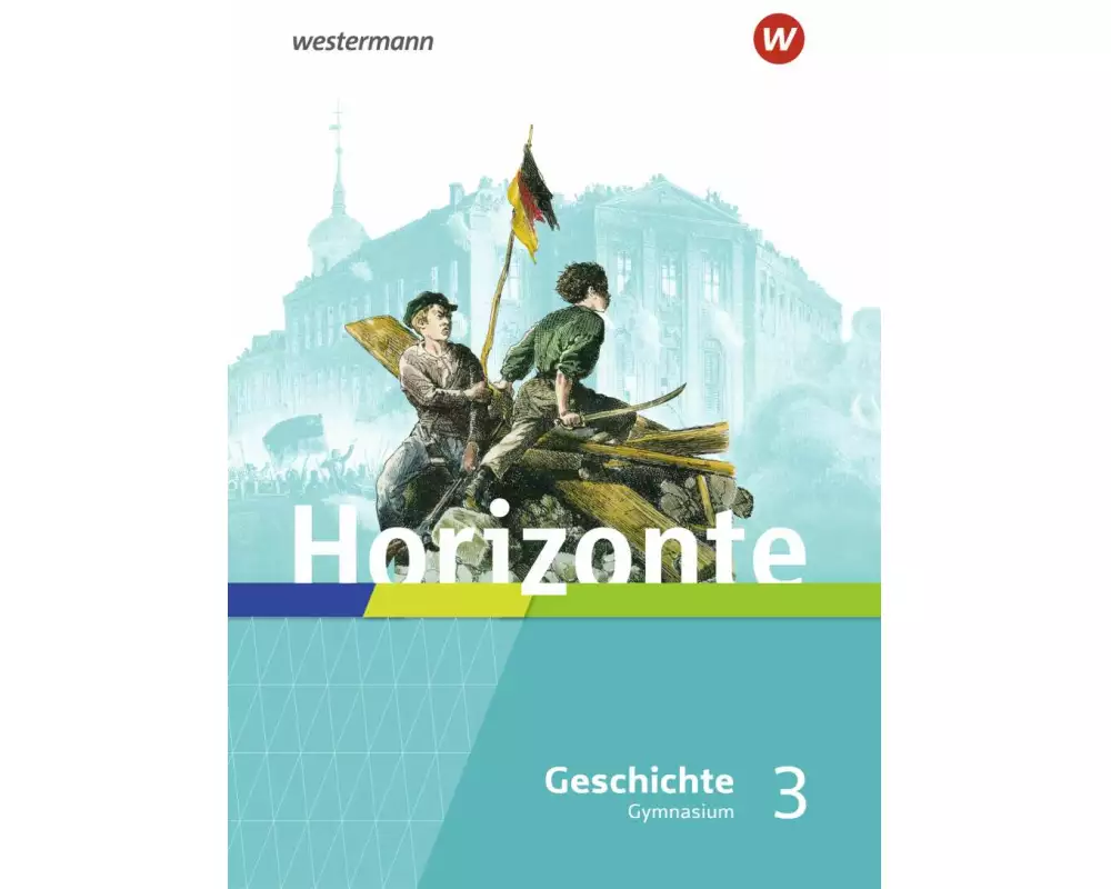 Horizonte - Geschichte für Gymnasien in Hessen und im Saarland - Ausgabe 2021