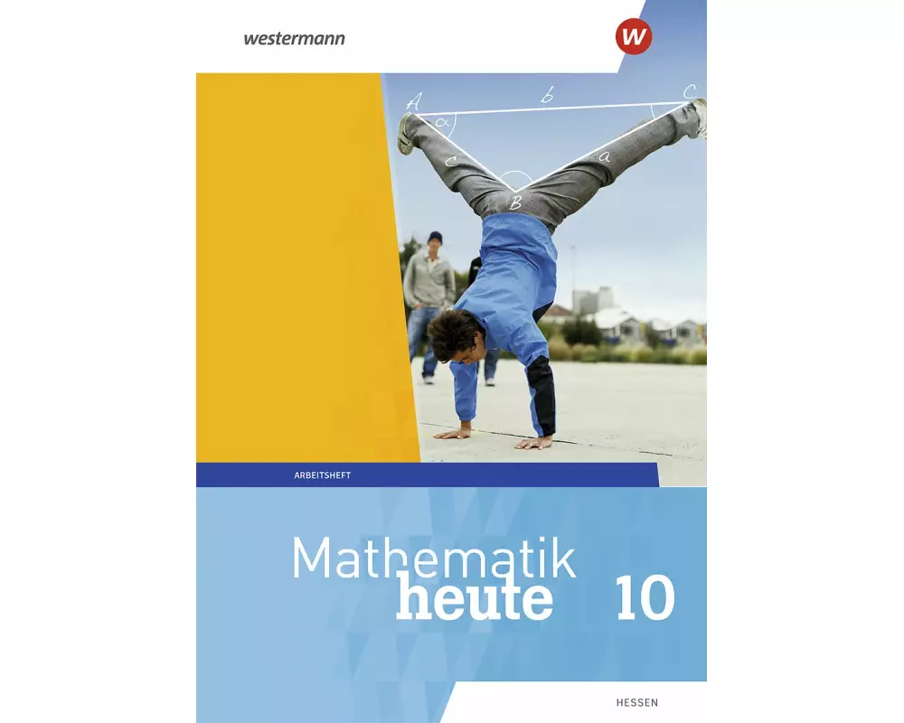 Mathematik heute 10. Arbeitsheft mit Lösungen. Hessen