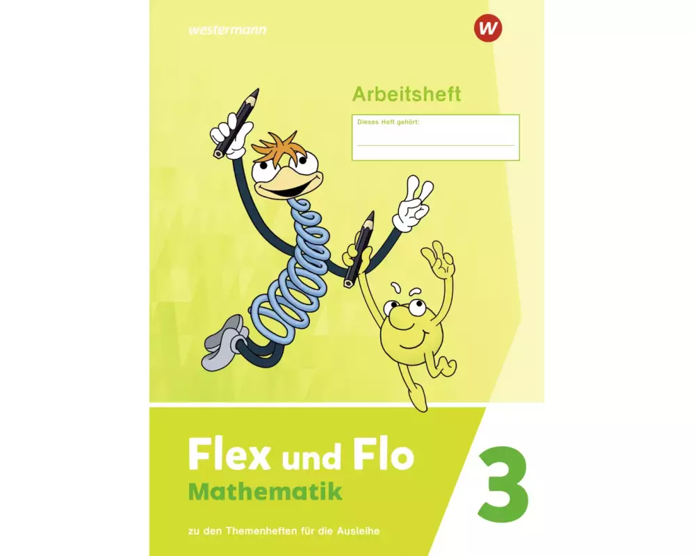 Flex und Flo Mathematik 3. Arbeitsheft