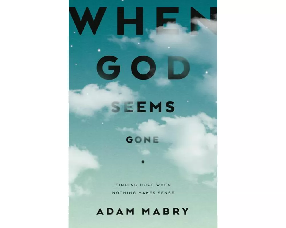 When God Seems Gone