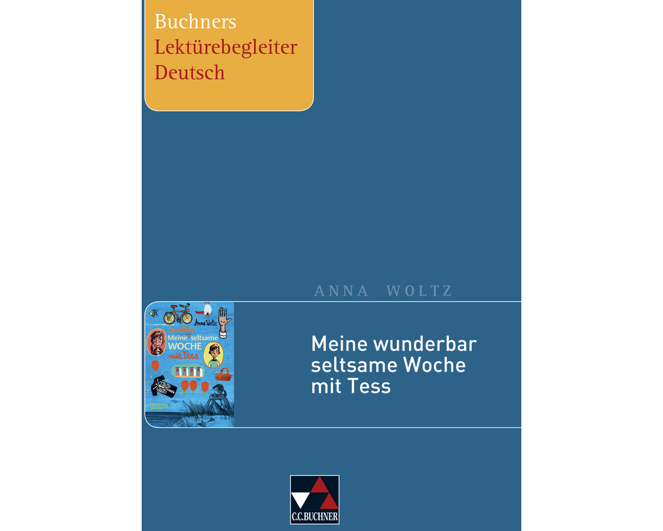 Woltz, Meine wunderbar seltsame Woche mit Tess