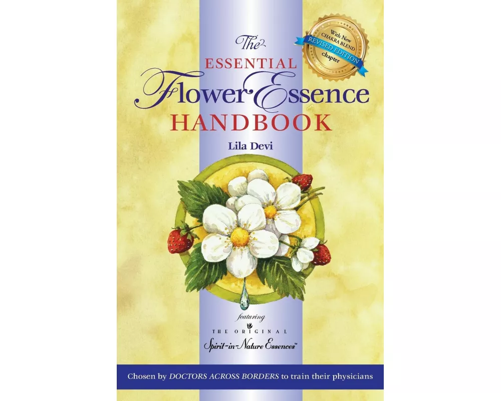 The Essential Flower Essence Handbook