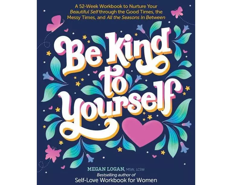 Be Kind To Yourself