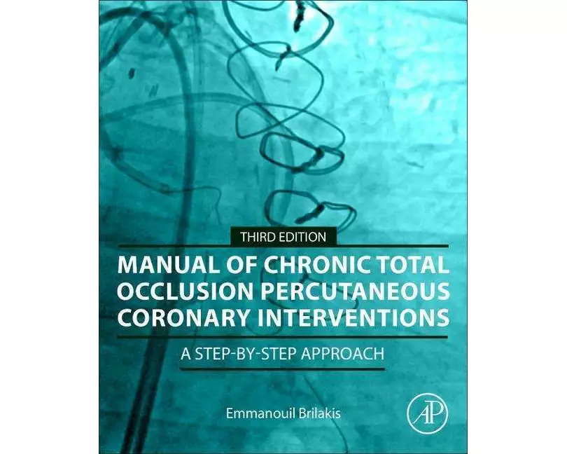 Manual of Chronic Total Occlusion Percutaneous Coronary Interventions