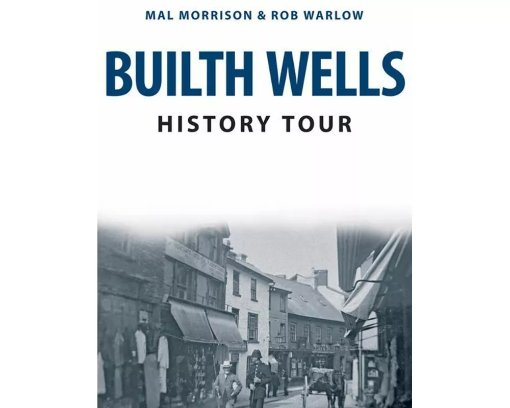Builth Wells History Tour